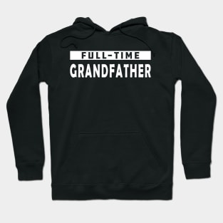 Full-Time Grandfather Hoodie